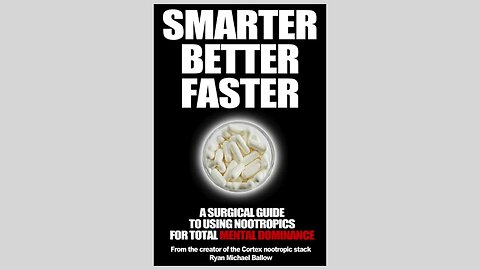 Free Nootropics Book - Smarter Better Faster is now FREE.