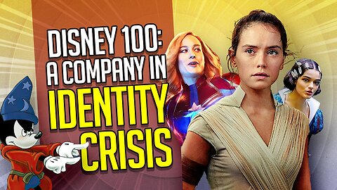 Disney 100: A company in CRISIS that has lost its way and identity