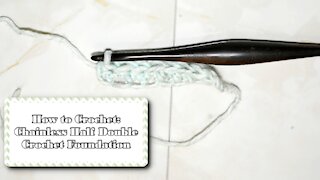 How to Crochet the Chainless Half Double Crochet Foundation