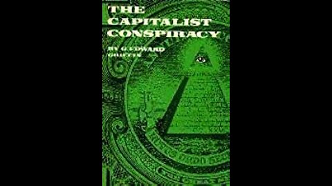 G. Edward Griffin - The Capitalist Conspiracy - Inside International Banking - 1969