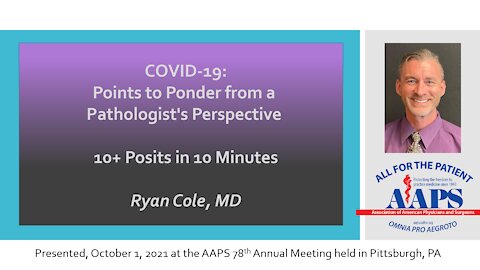 COVID-19: Points to Ponder from a Pathologist's Perspective - Ryan Cole, MD