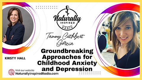 Groundbreaking ⛓️‍💥 Approaches for Childhood Anxiety 🥺 and Depression 😢 With Kristy Hall