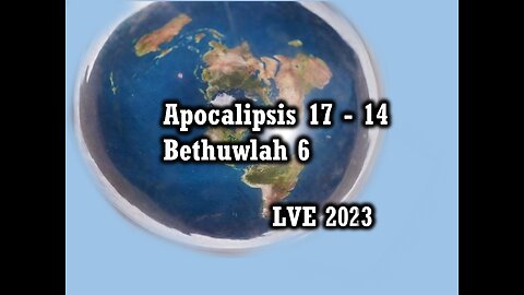 Apocalipsis 17 - 14 - Bethuwlah 6