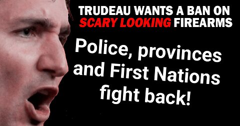 MASSIVE PUSHBACK against Trudeau's gun grab across Canada: Bill C21 is in trouble