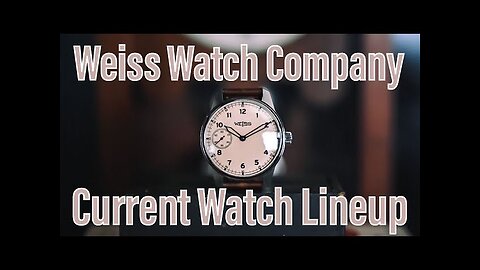 2022 Weiss Watch Company - Here's What's New!
