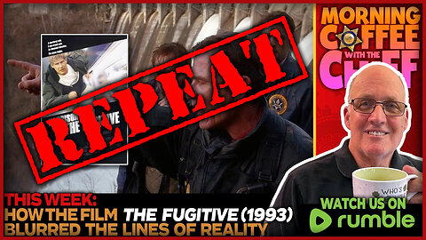 🚨REPEAT - Morning Coffee with The Chief | The Fugitive (1993)🚨