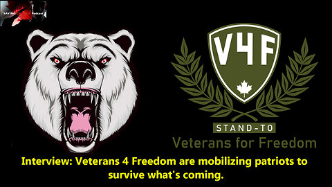 SCP181 - Interview: Canadian Veterans 4 Freedom are mobilizing patriots to survive what's coming.