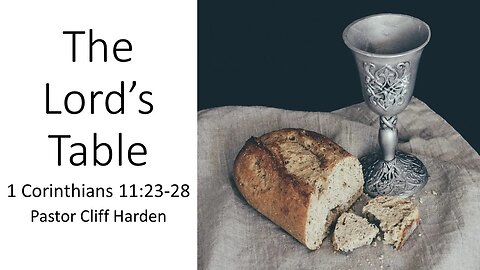 "The Lord's Table" by Pastor Cliff Harden