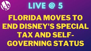 [Live @ 5] Florida moves to end Disney's special tax and self-governing status