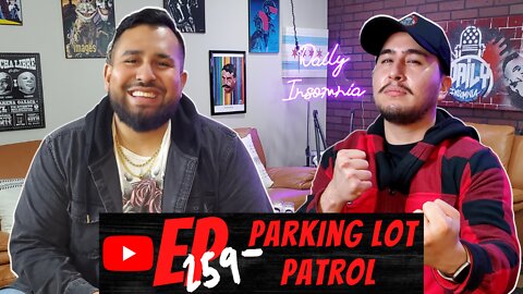 Daily Insomnia Ep.259 - Parking Lot Patrol