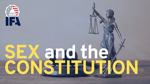 Constitutional Corner: Sex and the Constitution