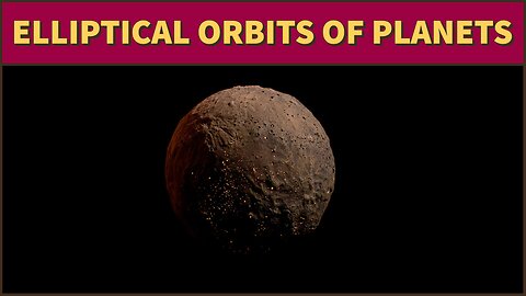 What is Elliptical Orbits of Planets