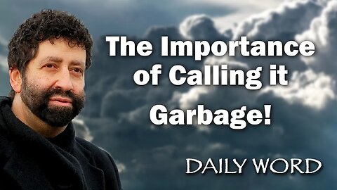 The Importance of Calling it Garbage! | Jonathan Cahn Sermon