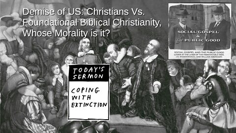 Episode 345: Demise of US: Christians Vs. Foundational Biblical Christianity, Whose Morality is it?