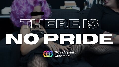 There is No Pride | Gays Against Groomers