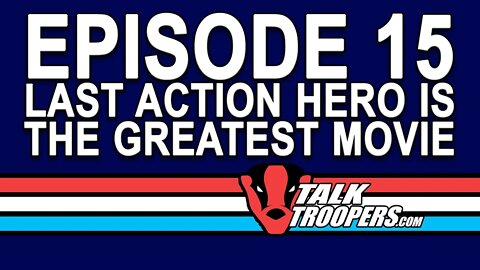 Talk Troopers Episode 15
