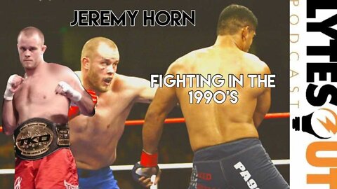 Jeremy Horn - Fighting in the 1990's DEEPDIVE (ep. 116)