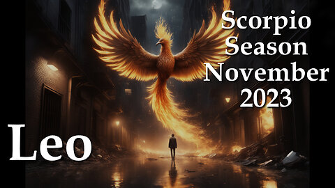 Leo - Scorpio Season November 2023 - Protection