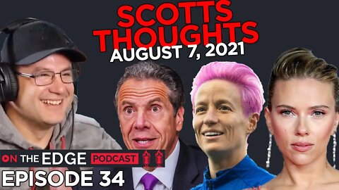 Cuomo in Trouble, Johansson vs Disney, and Rapinoe Talking Too Much - On The Edge Podcast