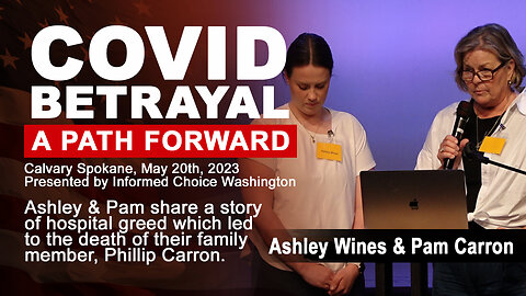 Ashley & Pam speak at the COVID Betrayal event in Spokane
