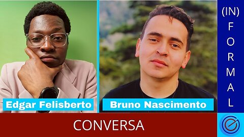 Episódio #4 do Conversa (In)Formal com Bruno Nascimento