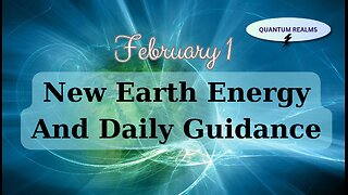 New Earth Energy Update and Divine Guidance - February 1, 2024