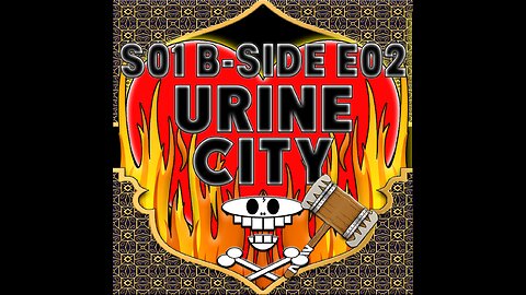 Haram of Convenience: S01 B-Side E02 Urine City