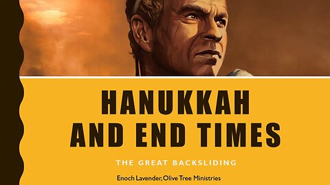 Hannukah: End Time Prophecy of Falling Away