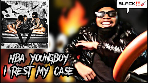 NBA YOUNGBOY - I REST MY CASE ALBUM ** REACTION ** 🖤🔥🎸
