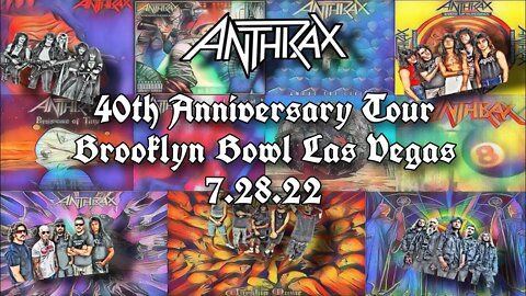 Anthrax: 40th Anniversary Tour 7.28.22