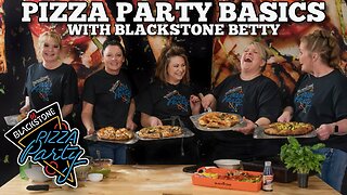 Pizza Party Basics with Blackstone Betty | Blackstone Pizza Oven