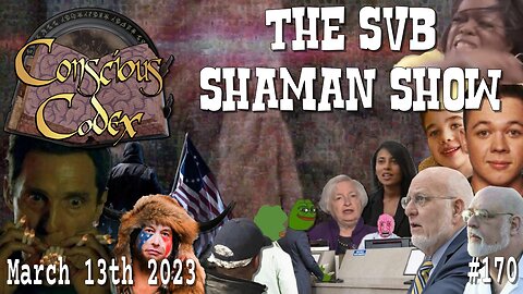 Conscious Codex 170: The SVB Shaman Show