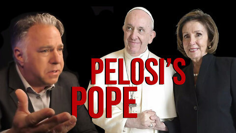 Pope Francis, Nancy Pelosi, and America’s Largest Hate Group