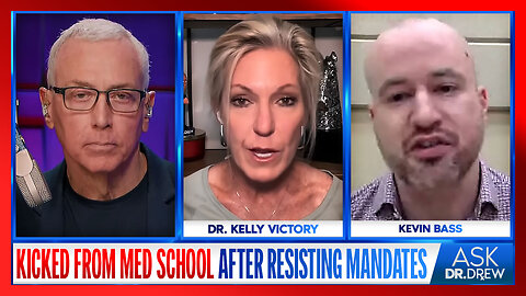 Kevin Bass – Kicked From Med School After Resisting Mandates – Discusses DEI, “Woke Medicine” & Loss of Ethical Norms w/ Dr. Kelly Victory – Ask Dr. Drew