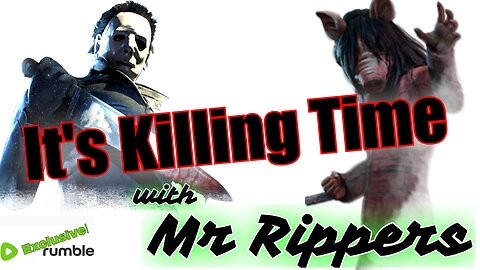 Survivors Beware Mr Rippers is playing Michael Myers and The Pig in Dead by Daylight!