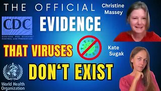 VIRUSES Do NOT EXIST! OFFICIAL EVIDENCE! Kate Sugak & Christine Massey