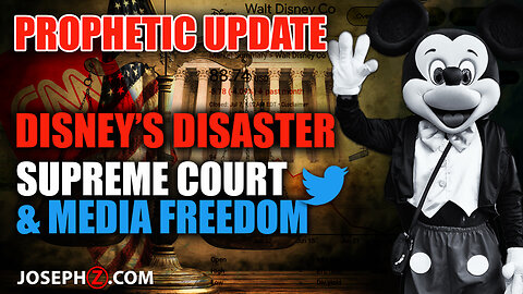 PROPHETIC UPDATE—Disney’s Disaster, Supreme Court & Media Freedom, Submarine prophecy & A.I.