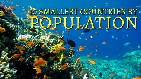 10 Smallest Countries by Population