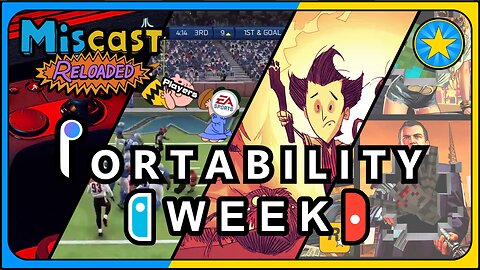 The Miscast Reloaded: Portability Week Highlights