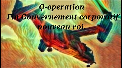 Q operation Fin gouvernement corporatif- implication d'un nouveau roi