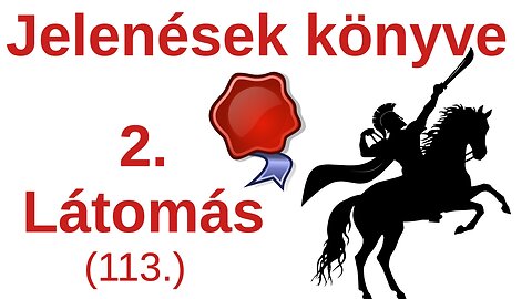 A 7 pecsétes könyv - Jelenések könyve 4-6. fejezet / A Bibliáról - érthetően - 113. rész