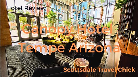 Hotel Review - New Canopy Hotel in Downtown Tempe Arizona, Close to Arizona State University