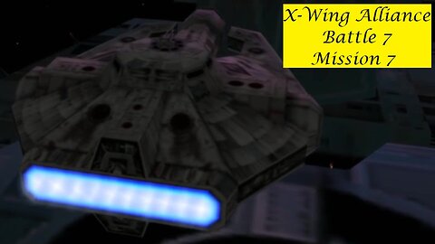 X-Wing Alliance : Battle 7 - Mission 7