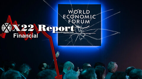 Ep 3207a - The [CB] Agenda Is Completely Falling Apart, [WEF] Event Planned