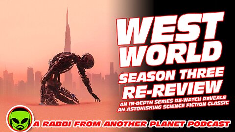 WESTWORLD Season 3 In depth Analysis and Review