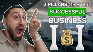 2 Pillars of Every Successful Business
