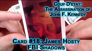 Coup D'etat: The Assassination of John F Kennedy, Card #18: James Hosty, FBI Shadows, JFK ASMR