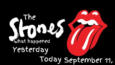 The Rolling Stones History What Happened Today September 11,