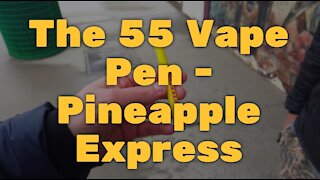 The 55 Vape Pen - Pineapple Express