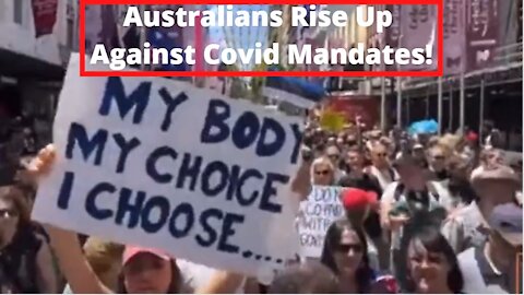 Australians Protest Medical Apartheid & Covid Vaccines In Melbourne!